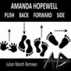 Push Back Forward Side (Julian Marsh Extended Remix) - Amanda Hopewell
