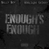 Enough's Enough (Explicit) - Bally Boy&Hooligan Skinny