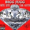 Bigg Jugg (Explicit) - Nite Lite&Yak Gotti