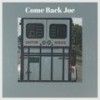 Come Back Joe - Billy Sills
