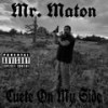 Cuete on my side (Explicit) - Mr. Maton