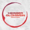 Heißer Glühwein - Mirco Kima