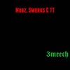 3Meech (Explicit) - Sworks&TT&Mobz