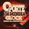 O Porte da Minha Glock Deixou Ela Descontrolada (Explicit) - MC Mn&MC Wiu&Mc Madimbu