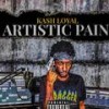 Artistic Pain(Unreleased Single) (Explicit) - Kash Loyal&Dmoney Da Goon