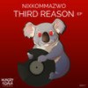 Third Reason (Original Mix) - NIXKOMMAZWO