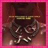 Hate Me (Snakehips Remix) - Ellie Goulding&Juice WRLD&Snakehips