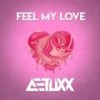 Feel My Love - Aetuxx