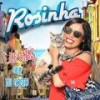 Que Tu Tens Está Murcho - Rosinha
