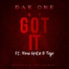 We Got It(feat. Noni Spitz & Taje) (Explicit) - Dae One