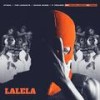 Lalela(feat. The Lowkeys, ShaunMusiQ and F teearse, Mpumi Landan & Teeza) (Explicit) - 3TWO1&The Lowkeys&Shaunmusiq&F teearse&Mpumi Landan&Teeza