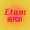 Etam Hepcat - Edwars Yuru
