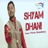 Shyam Dhani - Paras Chaudhary