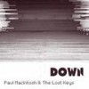 Down - Paul MacIntosh&The Lost Keys