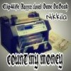 Count My Money (feat. Kayyce Closed, Dave DaBeatz & Nikkila) (Explicit) - Clip4Life&Kayyce Closed&Dave DaBeatz&Nikkila