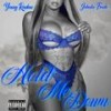 Hold Me Down (feat. Jokesta Fresh) (Explicit) - Young Raskas&Jokesta Fresh