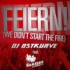 Feiern!(We Didn't Start The Fire) (Wolfrick Remix Edit) - DJ Ostkurve&Seaside Clubbers