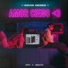 Amor Ciego <3 - David Deseo&MPV&4BEATs