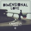 Dimensional Love (Extended Mix) - Cristian Ferrer