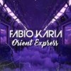 Orient Express (Original Extended) - Fabio Karia