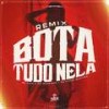 Bota tudo nela (Explicit) - DJ LUCAS MARTINS&MC Kaio&Mc Magrinho