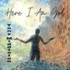 Here I Am God - Tony Middleton