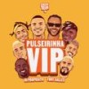 Pulseirinha Vip (Ao Vivo) - Di Proposito&Tony Salles