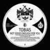 Not Good Enough For You (Twin Peaks Paradise Garage Remix) - Tobias