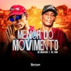 Menor do Movimento (Explicit) - MC Brankim&MC GW