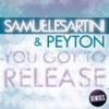 You Got To Release (Andy & Dave Remix) - Samuele Sartini&Peyton