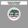 Grab My Hand (Dub) - Ignacio Demaria