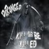 Kill Or Be Killed(feat. Jackie B. & Locus) (Explicit) - Deranged&Jackie B.&Locus