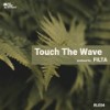 Touch The Wave (Original Mix) - Filta
