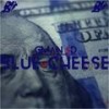 Blue Cheese (Explicit) - Gman $d