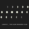 Lunatic - The Slow Readers Club&Aaron Starkie&Kurtis Starkie&David Whitworth&James Ryan