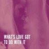 What's Love Got to Do with It - Janet Ruiz