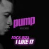 I Like It - Erick Ibiza
