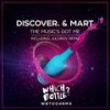 The Music's Got Me (Juloboy Remix) - DiscoVer.&Mart