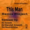This Man (Scoob's DrumWerkz Remix) - Anaya Weathers&DJ Scoob
