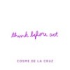 Think before act - Cosme De La Cruz