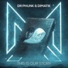 This Is Our Story - Dr Phunk&Dimatik