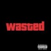 I Got Wasted (Explicit) - LX&Kash