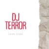 Crime Scene - DJ Terror
