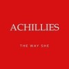 The Way She (Explicit) - Achilles