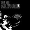 Maybe You're Right (Original Mix) - Dakin Auret